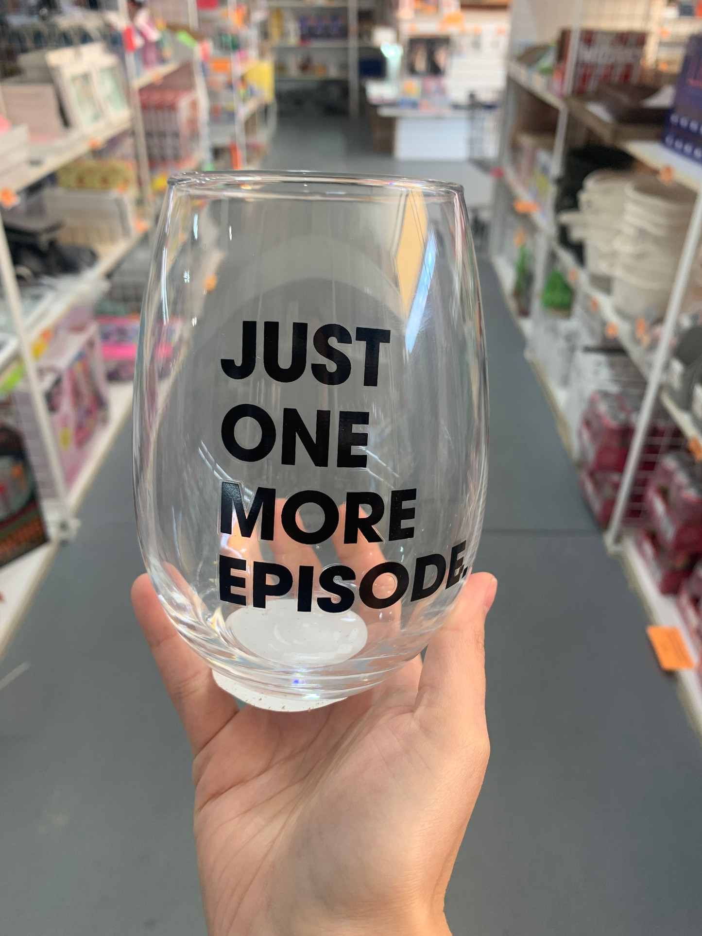 Just one more episode glass